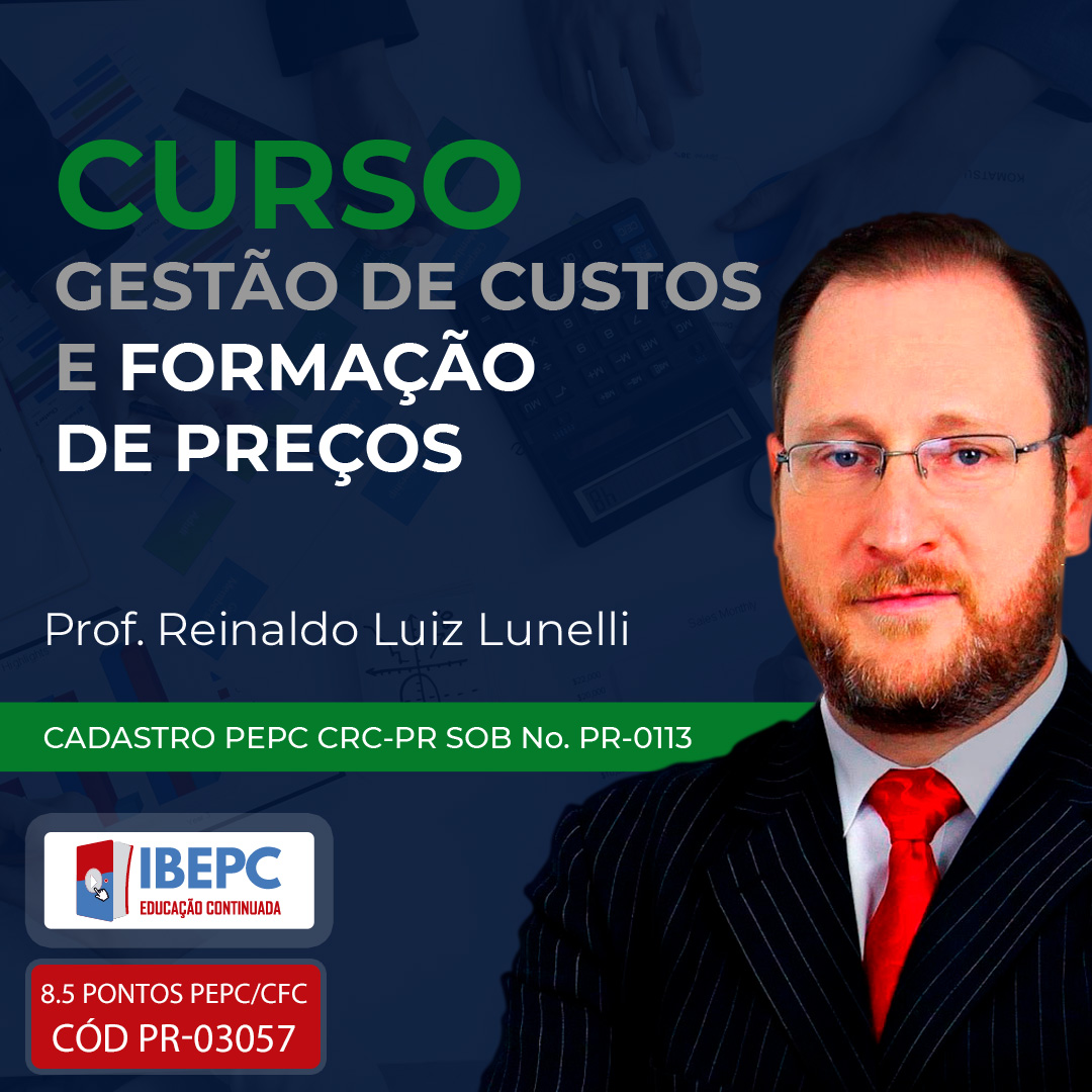 IBEPC - Instituto Brasileiro de Educação Profissional Continuada CURSO ON-LINE GESTÃO DE CUSTOS E FORMAÇÃO DE PREÇOS